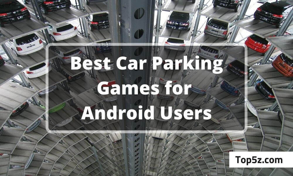 Best Car Parking Games for Android