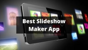 Best Slideshow Maker App