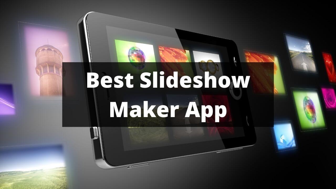 Top 5 Slideshow Maker App For Android With Photo Music 