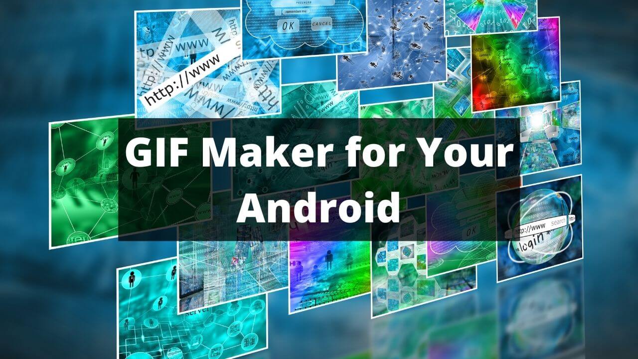 GIF Maker for Your Android