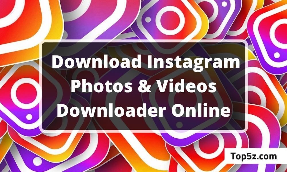 Download Instagram Photo & Video Online