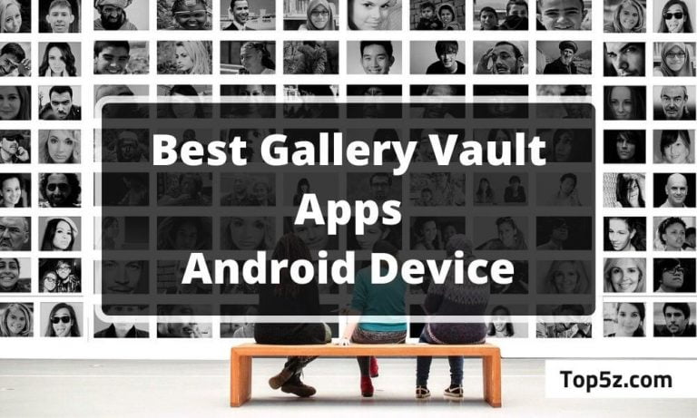 Top 5 Best Gallery Vault Apps for Android Smartphone in 2021 - Top5z