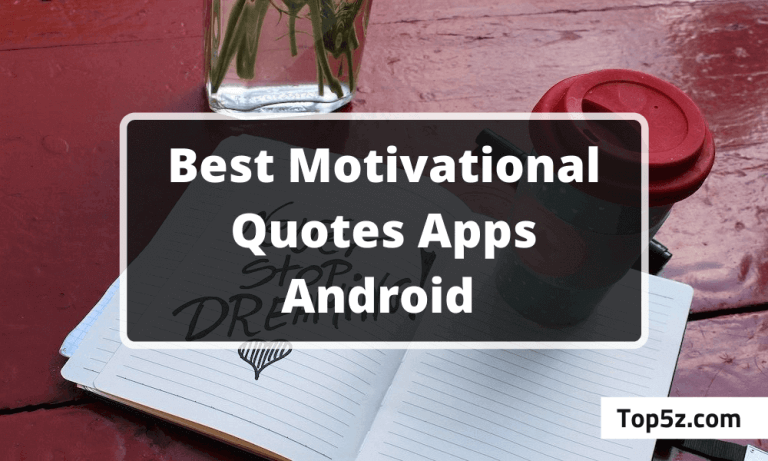 Top 5 Best Motivational Quotes Apps for Android Device in 2022 - Top5z