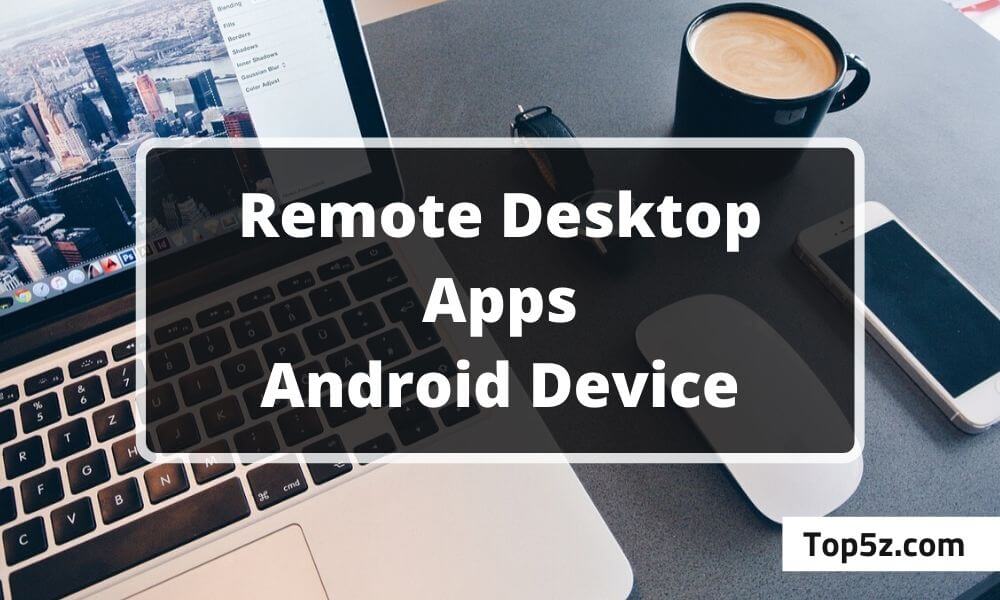Best Remote Desktop Apps for Android