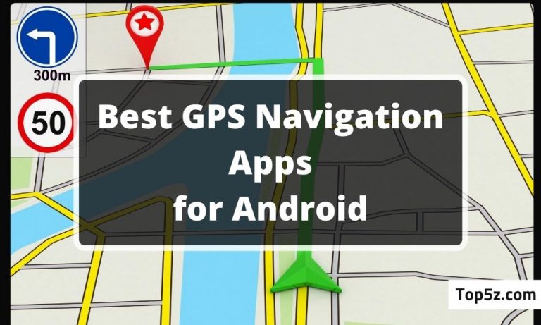Best GPS Navigation Apps for Android