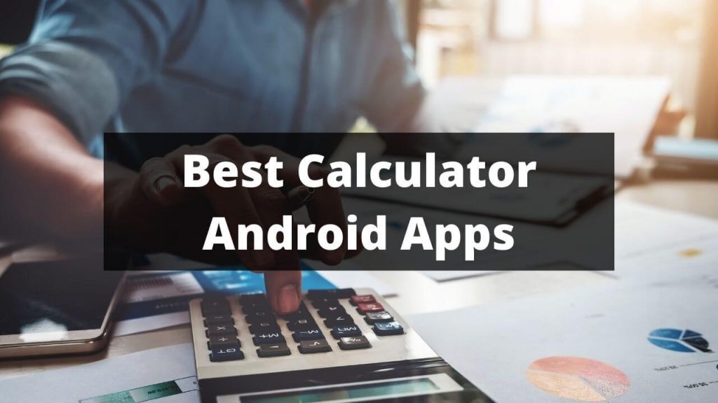 Top 5 Best Calculator Android App (Scientific & Financial) in 2023