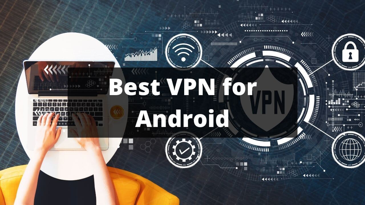 Best VPN for Android