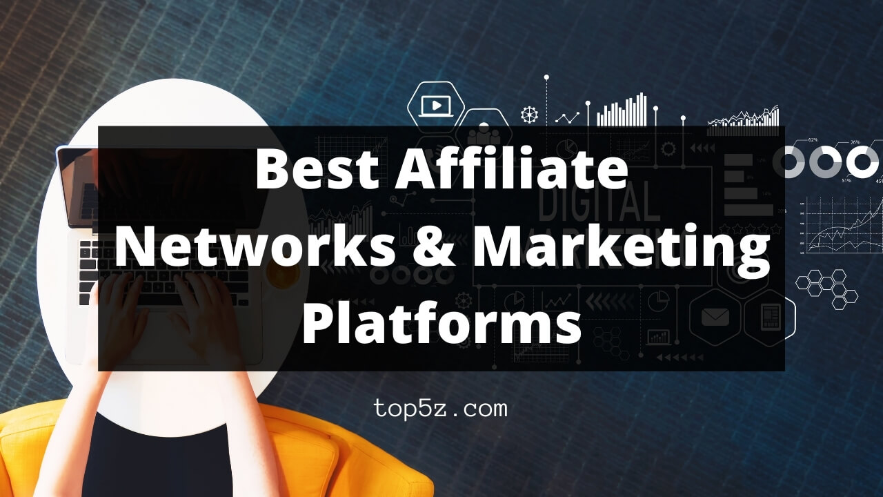 Best Affiliate Networks & Marketing Platforms
