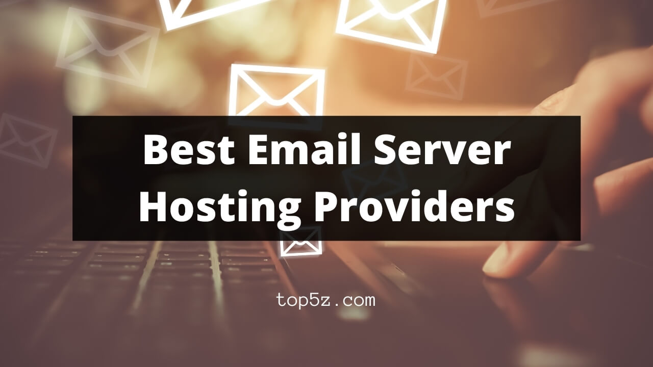 Best Email Server Hosting Providers